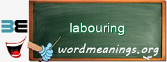 WordMeaning blackboard for labouring